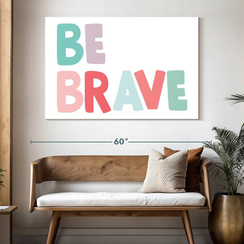 Imprimé Tergel Be Brave, H 34 po x l 51 po