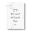 Id Be Lost Without You - Wrapped Canvas-61887278