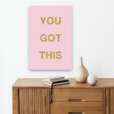 You Got This Text Minimalist Abstract Contemporary Wall Art Print by Talitha McQueen - Print
