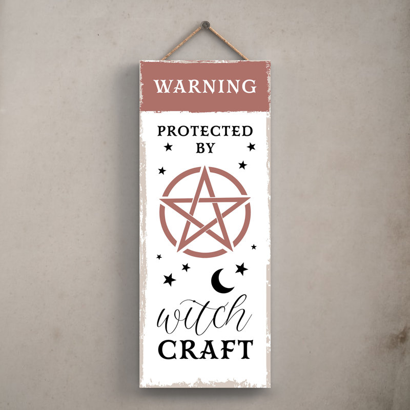 Witch Protected Witchcraft Wooden Plaque