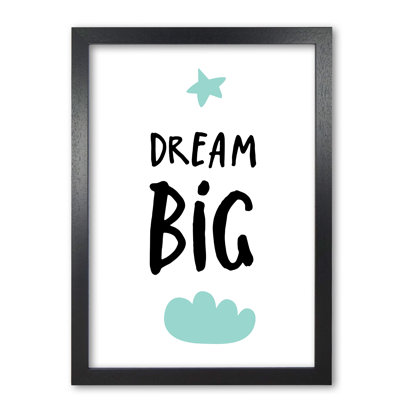 Dream Big - Print