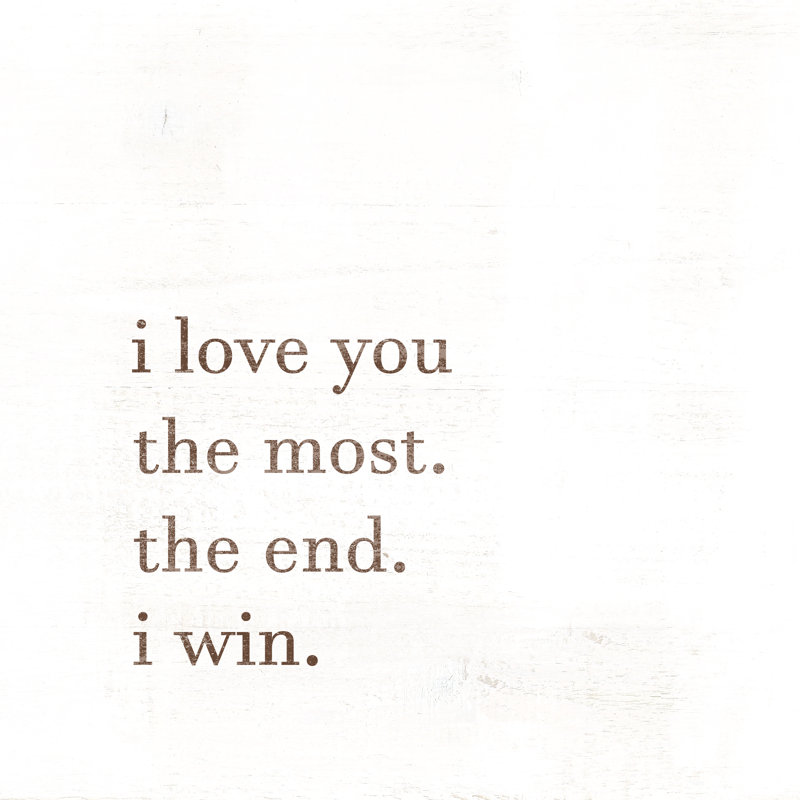 Love You Most Win - Wrapped Canvas Print, 76cm H x 76cm W x 3.8cm D