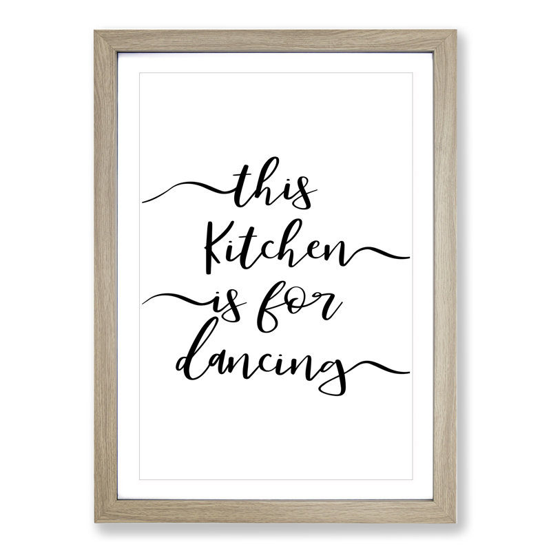 This Kitchen Is for Dancing - Picture Frame Typography on MDF, 65cm H x 48cm W x 2cm D, Oak