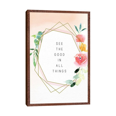 See The Good In All Things by Stephanie Ryan - Print on Canvas