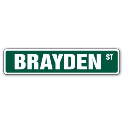 Brayden Street Sign Childrens Name Room Sign Indoor Outdoor 18 Inch Wide