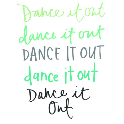 " Dance It Out "