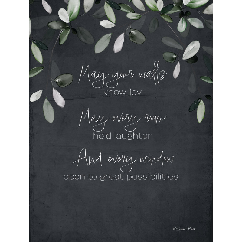 May Your Walls Know Joy, H 18 po x l 12 po