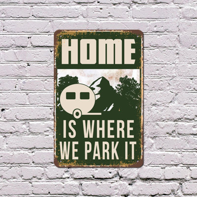 Home Is Where We Park It Vintage Style 10 Inch x 14 Inch Plastic Sign