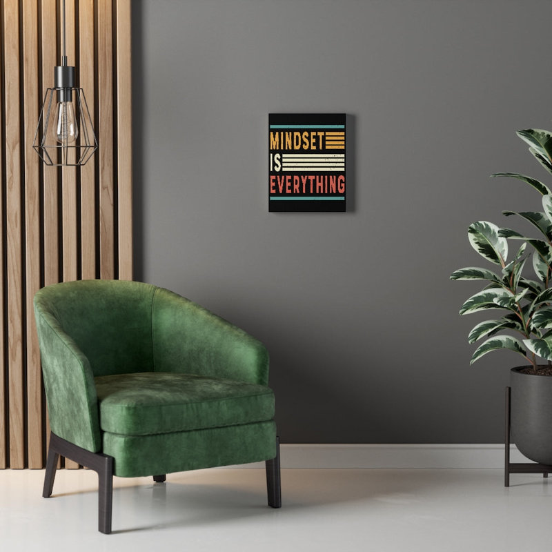 Mindset Is Everything - Wrapped Canvas Print
