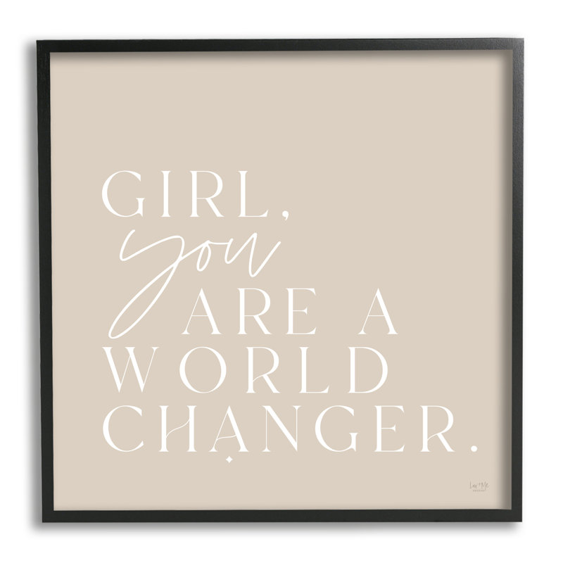 «Girl You Are A World Changer», Giclée encadrée noir minuit, H 12 po x l 12 po