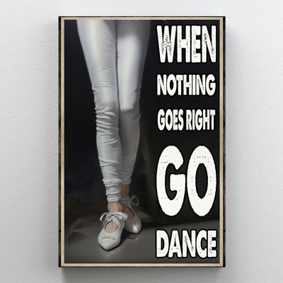 Quand tout va bien, allez, danse, collants blancs, art mural sur toile tendue - Décoration de salon, de chambre à coucher ou de bureau