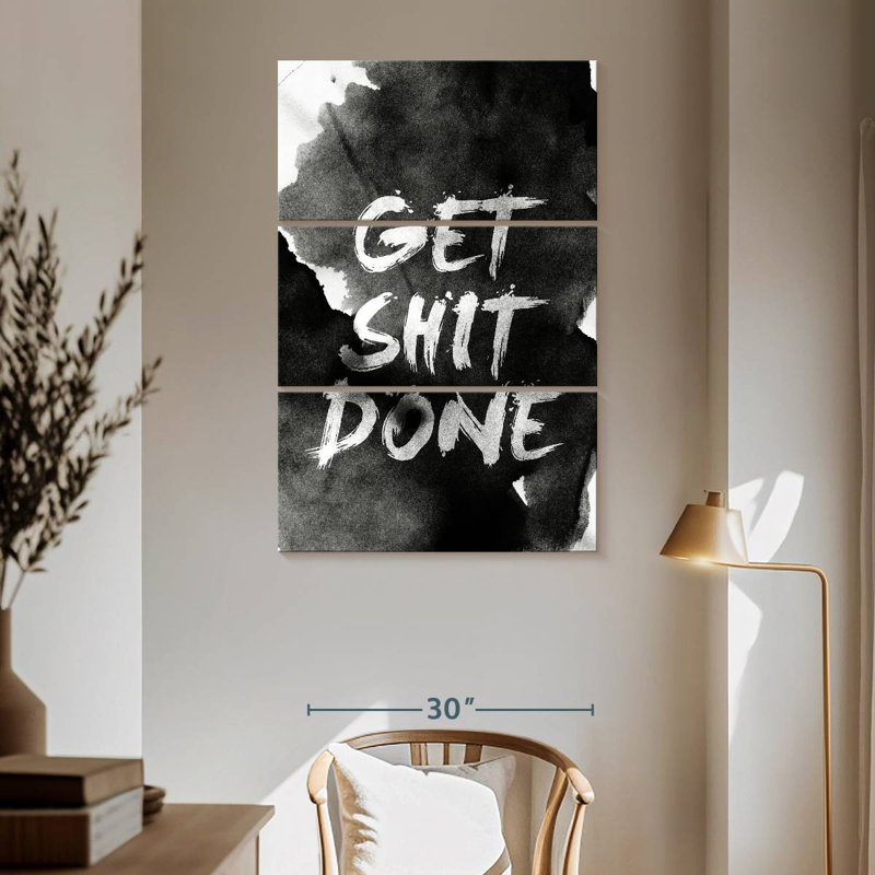 Get Shit Done, 65" H x 42" W