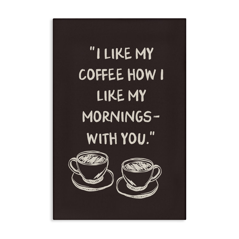 «Coffee Like Morning With You», conception par JJ Design House LLC, H 45 po x l 30 po