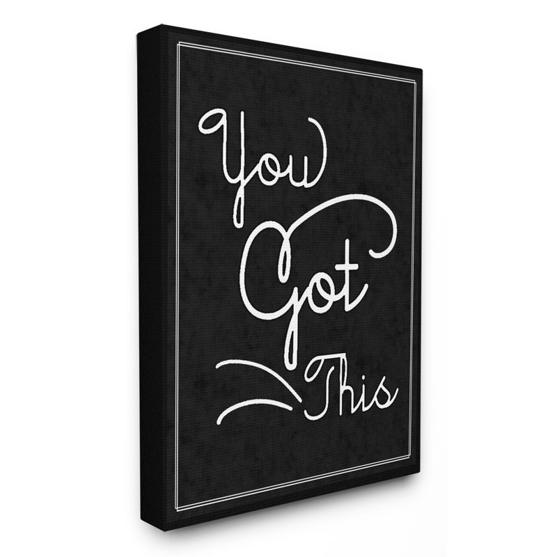 " You Got This ", 30" H x 24" W, Wrapped Canvas