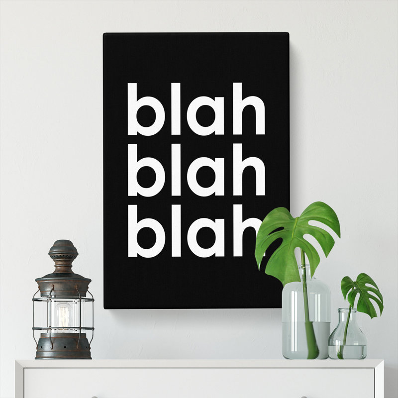 Blah Blah Blah Black - Wrapped Canvas, 91cm H x 60cm W x 3cm D