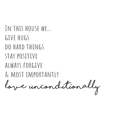 In This Home We Love Unconditionally