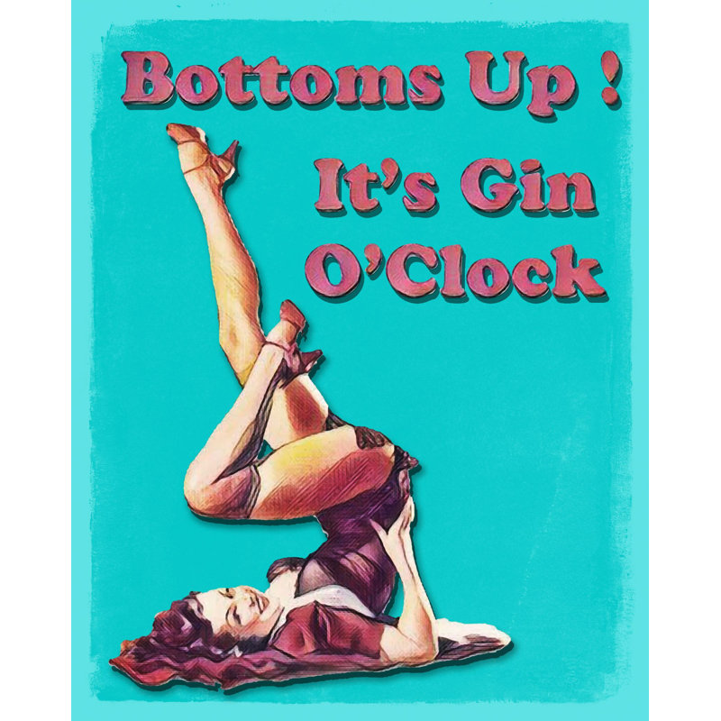 Bottoms up It Gin O Clock Sign