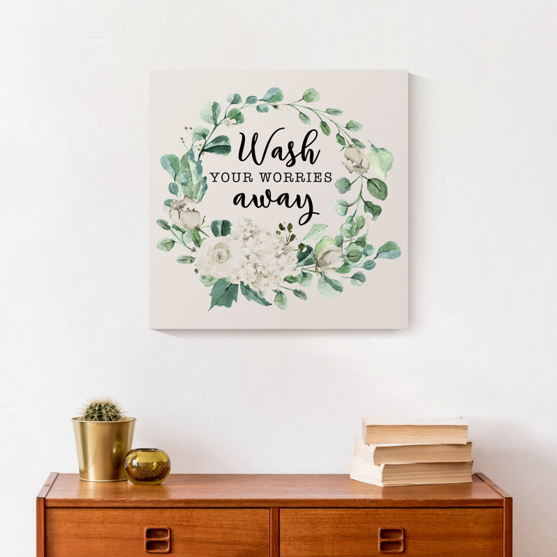 «Wash Your Worries Away» blanc sur toile, H 16 po x l 16 po x P 1,25 po