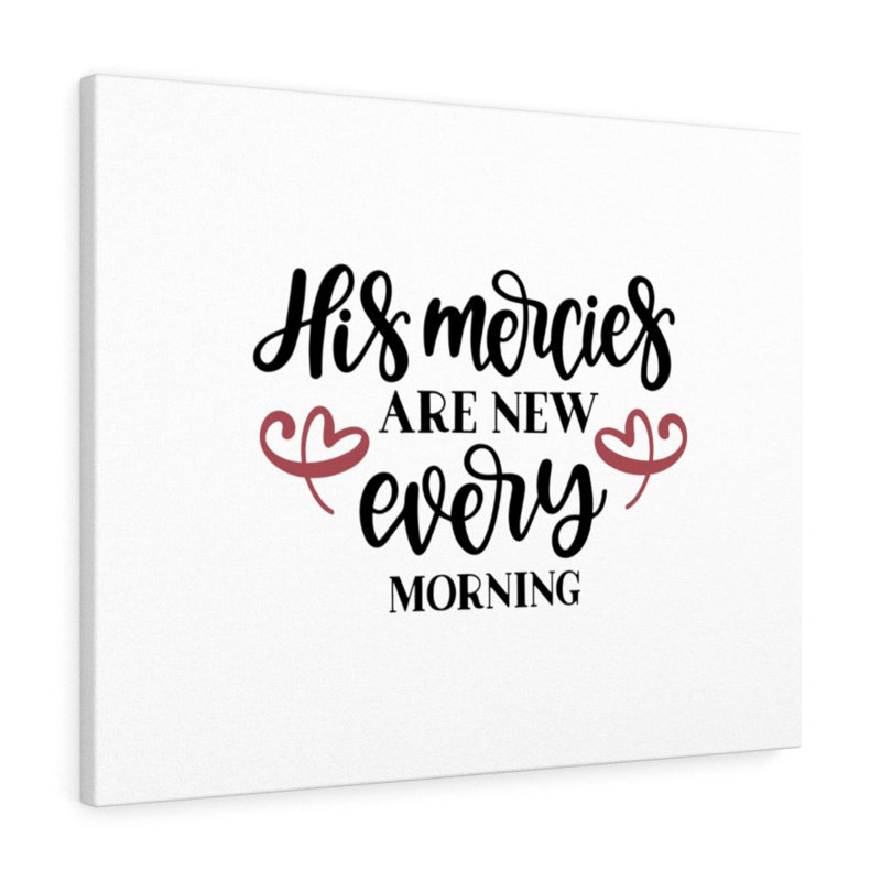His Mercies Are New Every Morning 1 Piece Wrapped Canvas Wall Art, 30cm H x 41cm W