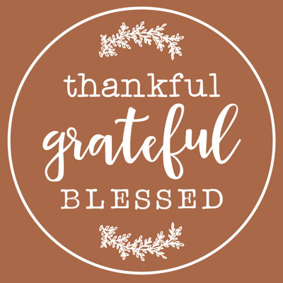 " Thankful Grateful Blessed In Rust "