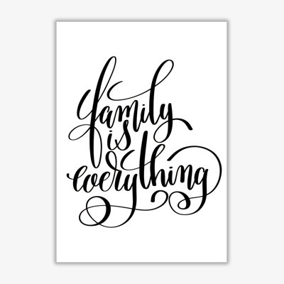Family Is Everything - Print