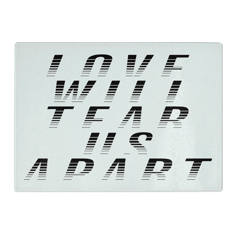Love Will Tear Us Apart Typography Chopping Board, 28.5cm W x 39cm L