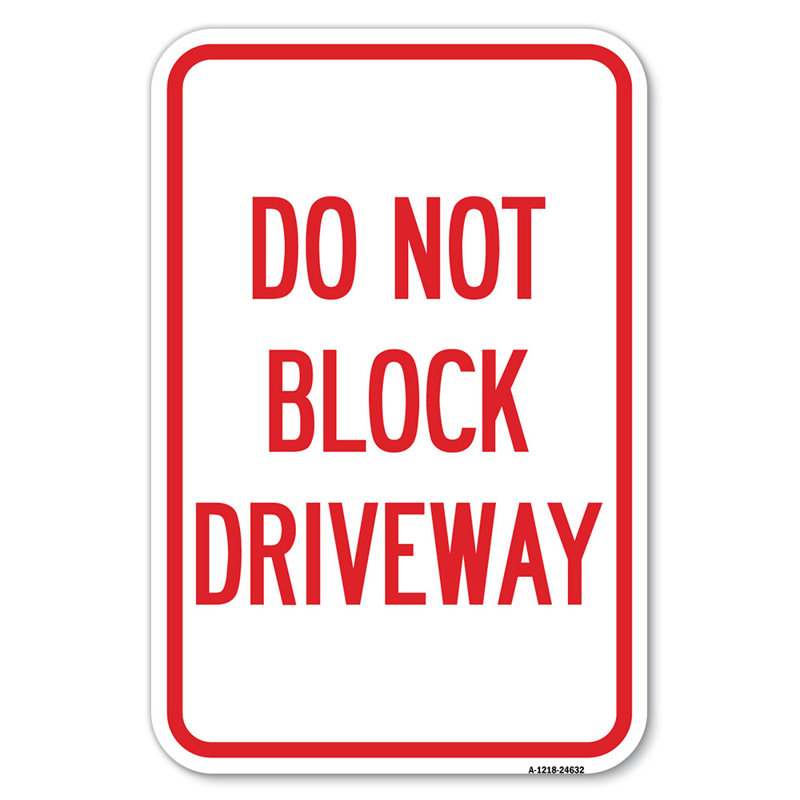 Ne pas bloquer l'allée / 24632, H 18 po x l 12 po x P 1 po