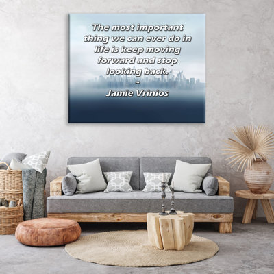 Toile tendue de la galerie ArtsyQuotes par Jamie Vrinios: «La chose la plus importante que nous puissions faire dans la vie, c'est de continuer à aller de l'avant et d'arrêter de regarder en arrière.