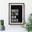 Naked Is the New Black - Picture Frame Typography-62809375-62809378