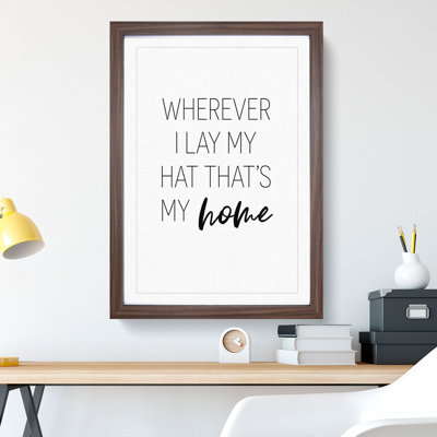 Wherever I Lay My Hat - Framed Print