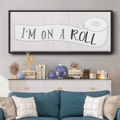 «I'm on a Roll», toile encadrée