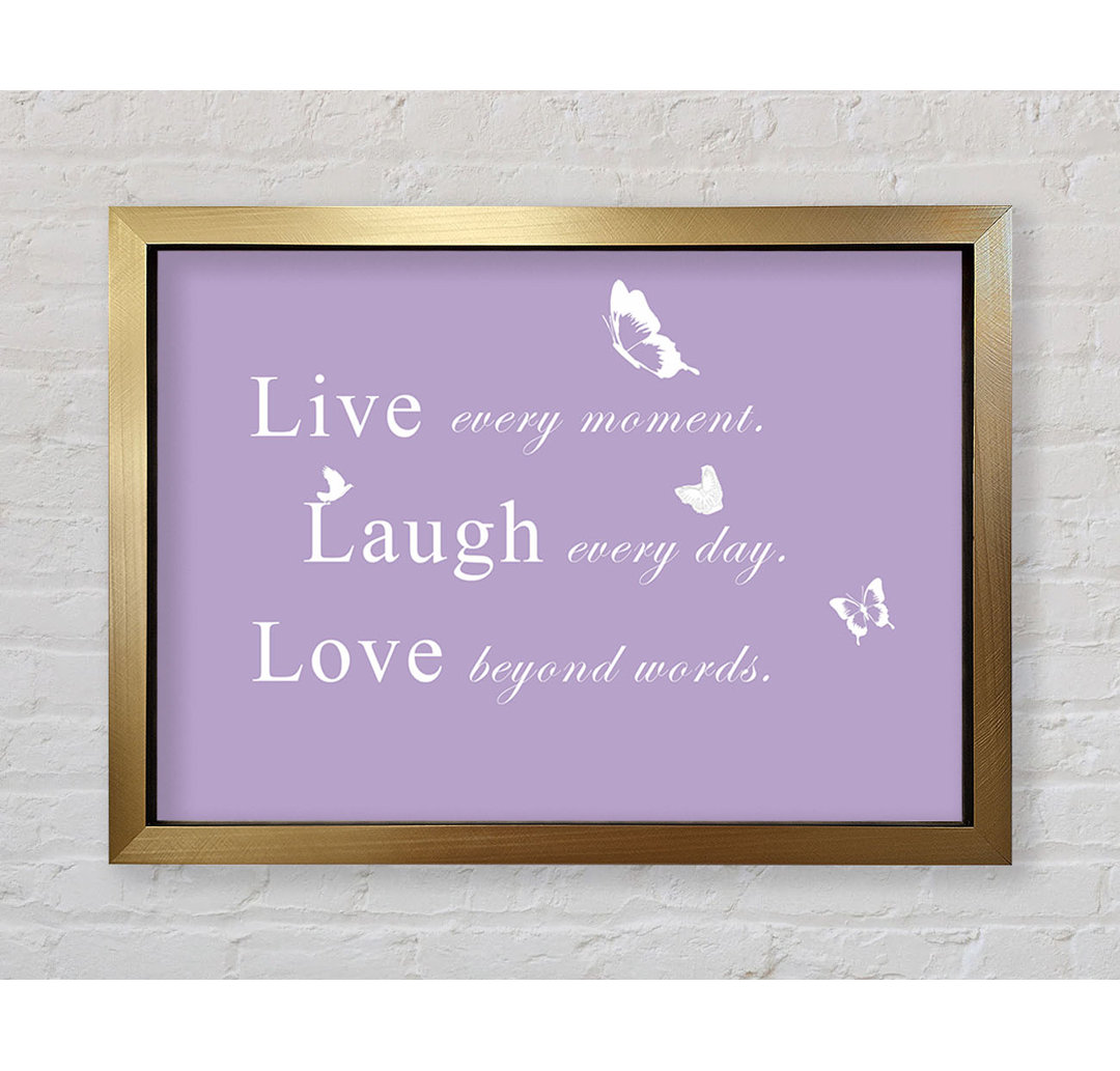 Love Quote Live Every Moment Lilac - Single Picture Frame Typography