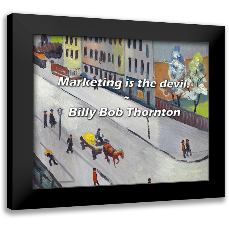 Billy Bob Thornton Citation: Le marketing est le diable.