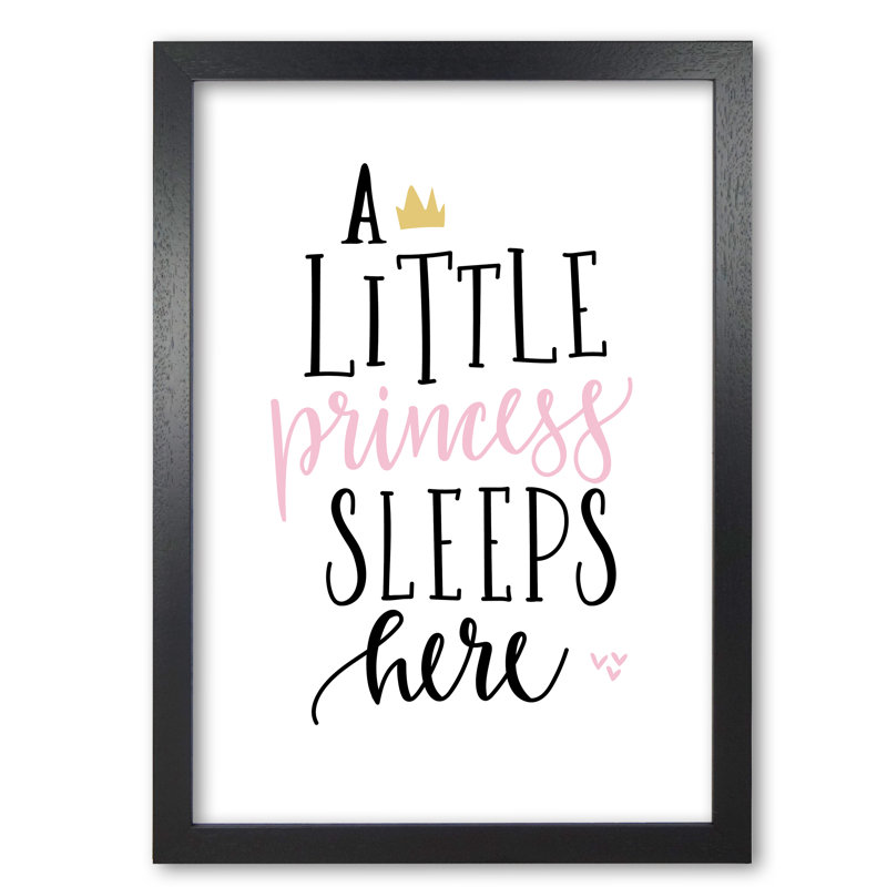 A Little Princess Sleeps Here - Print, Black Grain Frame, 30 cm H x 21 cm W x 5 cm D