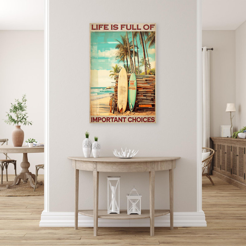 «Surfing Life Is Full Of Importants Choix», reproduction sur toile, H 36 po x l 24 po x P 1,25 po
