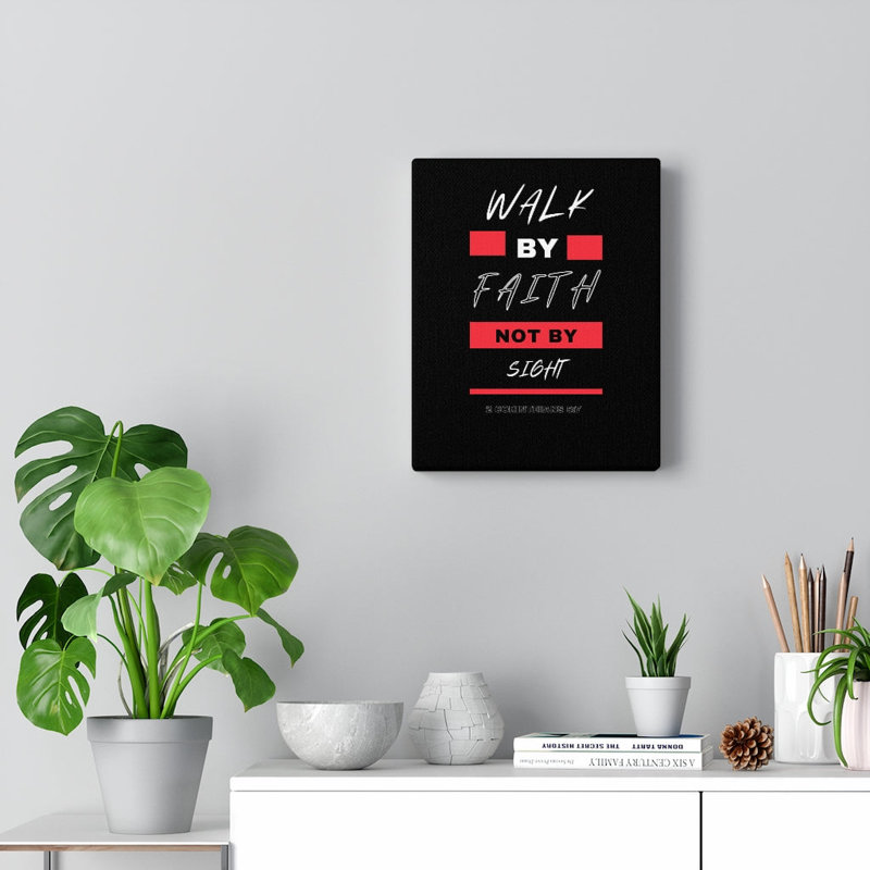 Walk By Faith 2 Corinthians 5:7 - Wrapped Canvas Print