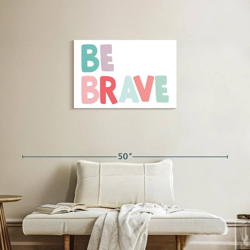 Imprimé Tergel Be Brave, H 20 po x l 30 po
