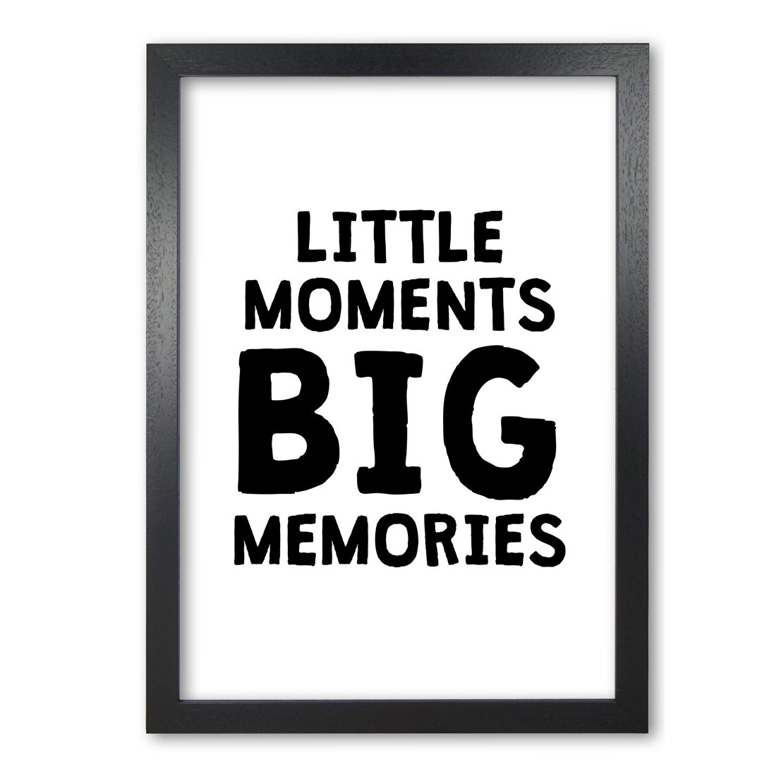 Little Moments Big Memories - Print