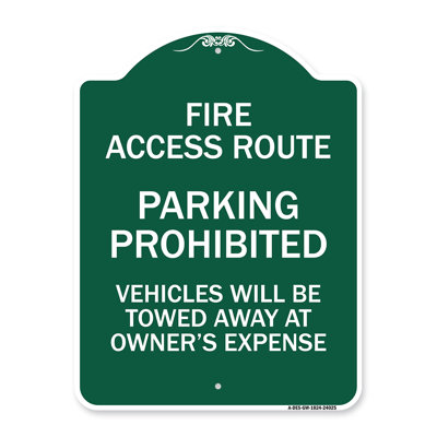 Enseigne Signmission Designer Series - Route d'accès au feu, les véhicules seront remorqués aux frais du propriétaire | Enseigne architecturale en aluminium de gros calibre vert et blanc 18 po x 24 po | Fabriqué aux États-Unis