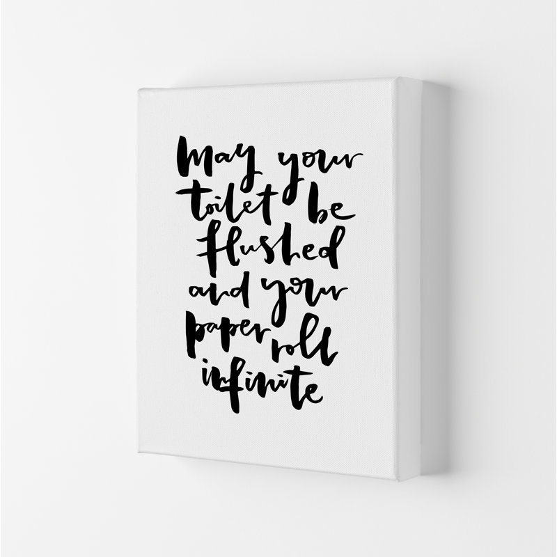 May Your Toilet Be Flushed - Print, Wrapped Canvas, 84.1cm H x 59.4cm W x 4cm D