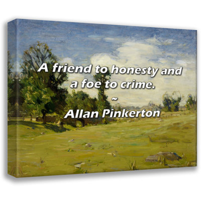 Allan Pinkerton Quote: A friend to honesty and a foe to crime.