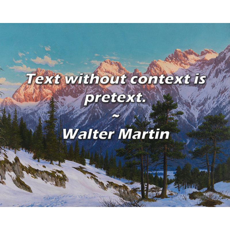 Citation de Walter Martin: Un texte sans contexte est un prétext.