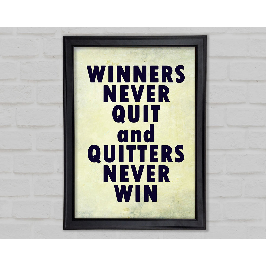 Winners Never Quit Gerahmter Druck