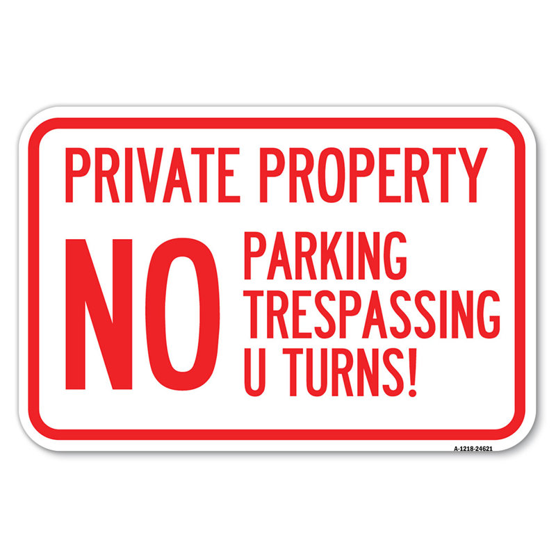 Propriété privée, pas de stationnement, pas d'intrusion, demi-tour! / 24621, H 12 po x l 18 po x P 1 po