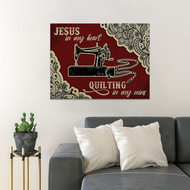 «Sewing Machine - Jesus In My Heart Quilting In My Veins», reproduction d'art graphique sur toile tendue