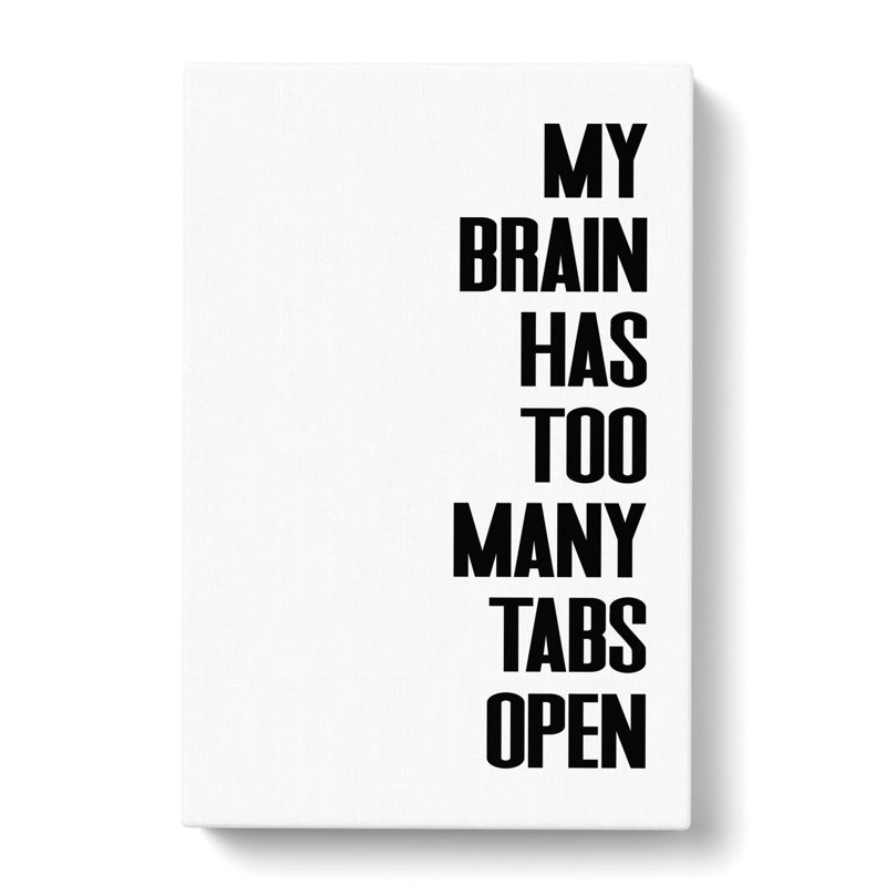 Too Many Tabs - Wrapped Canvas, 60cm H x 40cm W x 3cm D