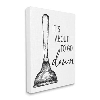 " About To Go Down Phrase Humor Toilet Plunger " by Lettered And Lined