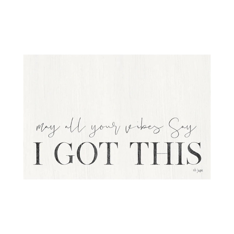 I Got This 1 Piece Wrapped Canvas Wall Art, 101.6 cm H x 66.04 cm W x 1.91 cm D