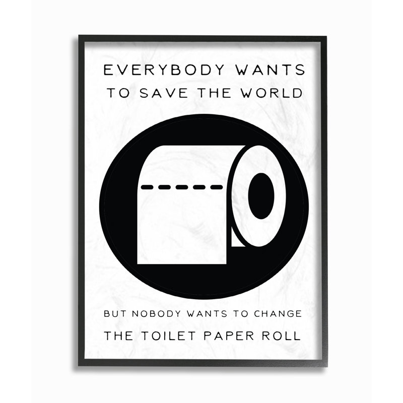 «Save the World change the toilettes paper», impression, H 14 po x l 11 po x P 1,5 po, Giclée encadrée noir minuit