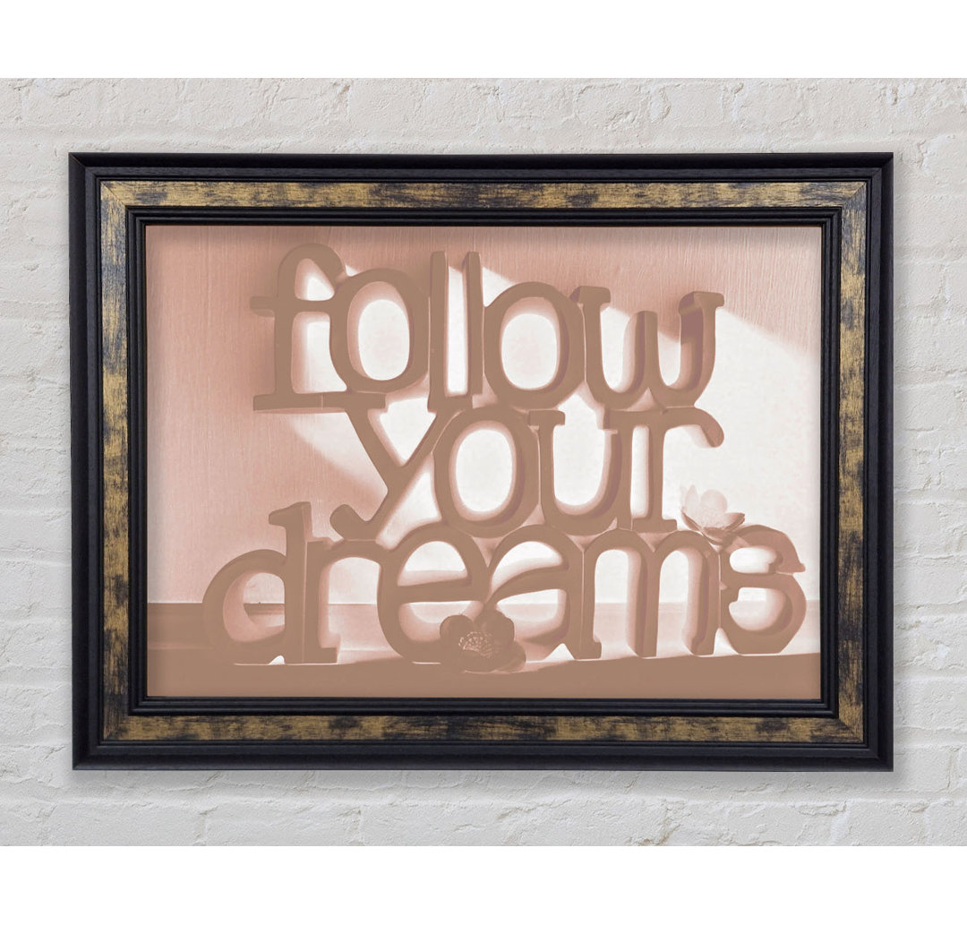 Follow Your Dreams Beige - Einzelner Bilderrahmen Typografie